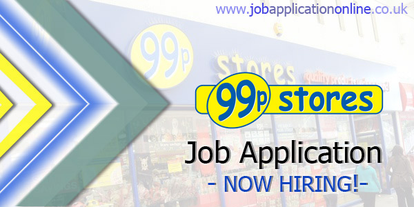 99p Stores Job Application