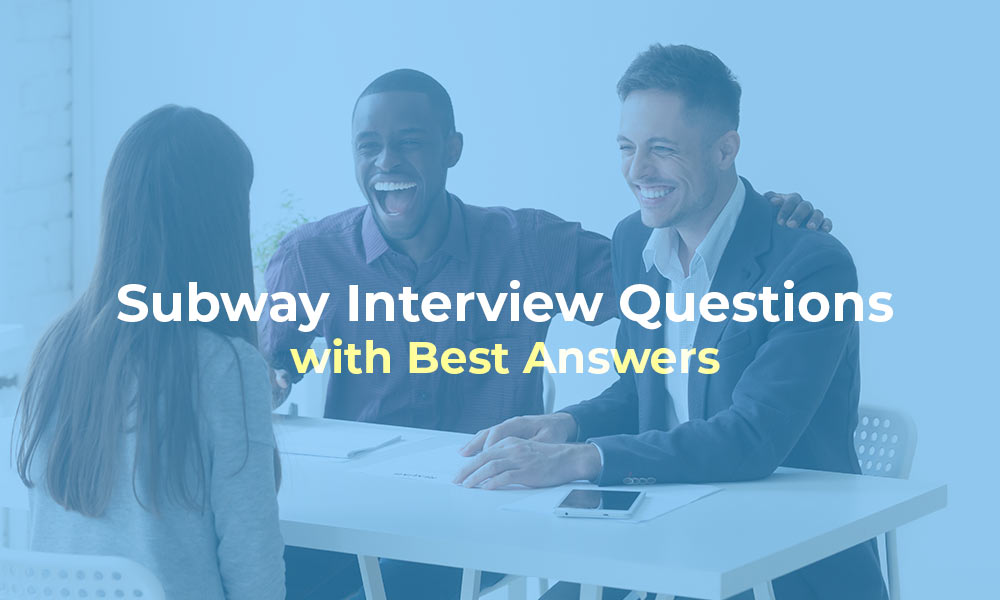 Subway Interview Questions